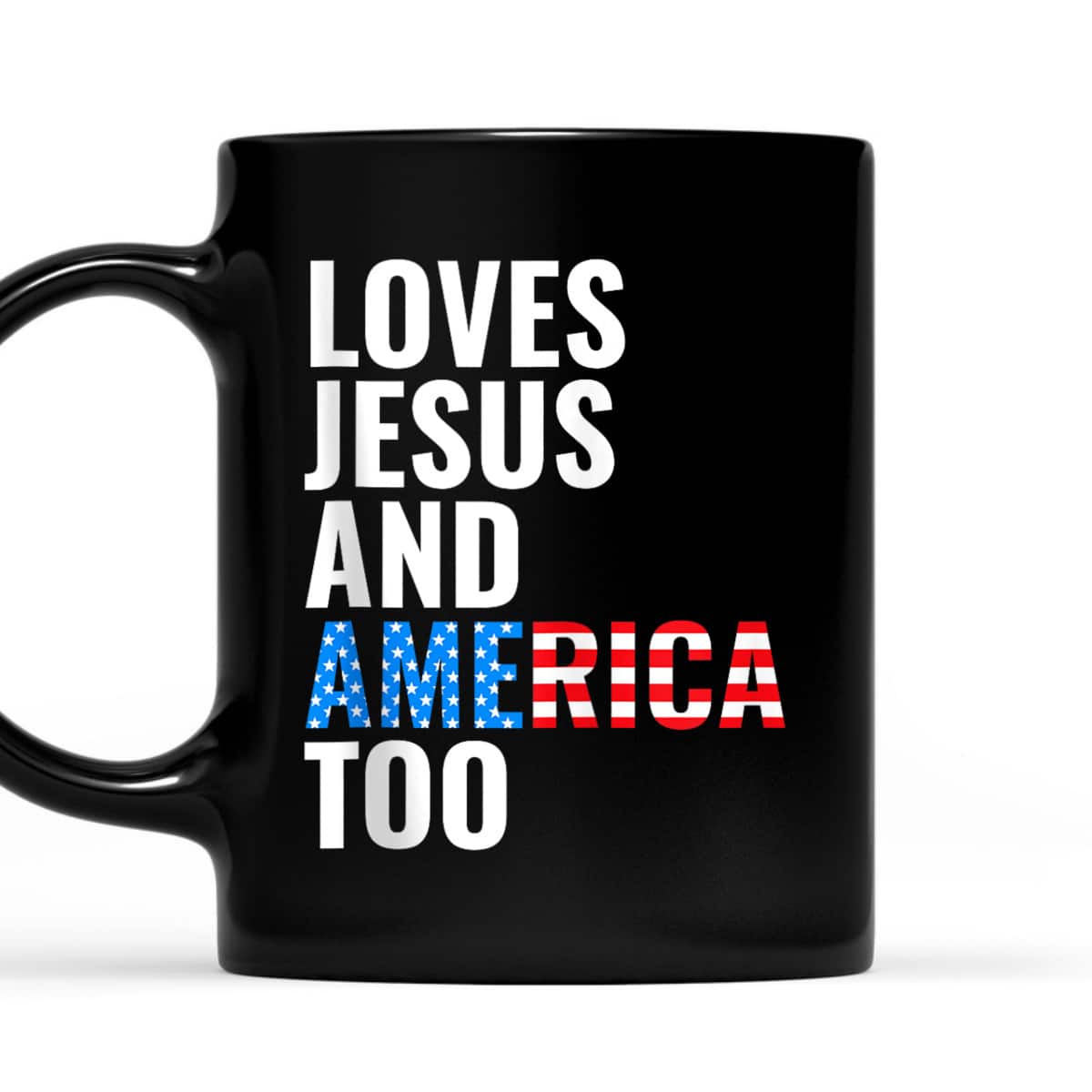 4th Of July Christian American Flag Loves Jesus And America Too T-Shirt 4th Of July Christian American Flag Loves Jesus And America Too T-Shirt