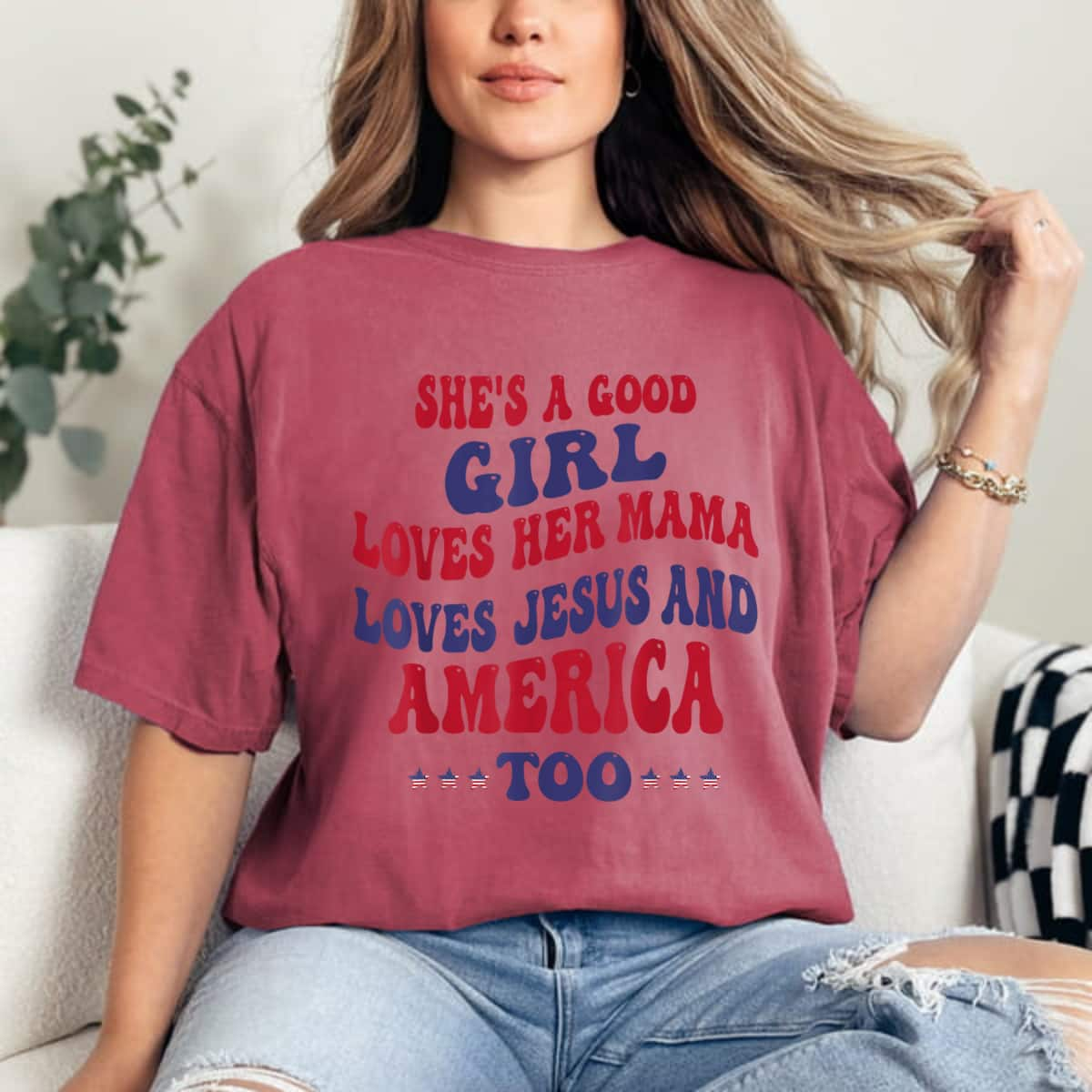 She's A Good Girl Loves Her Mama Loves Jesus And America Too Christian 4th Of July T-Shirt