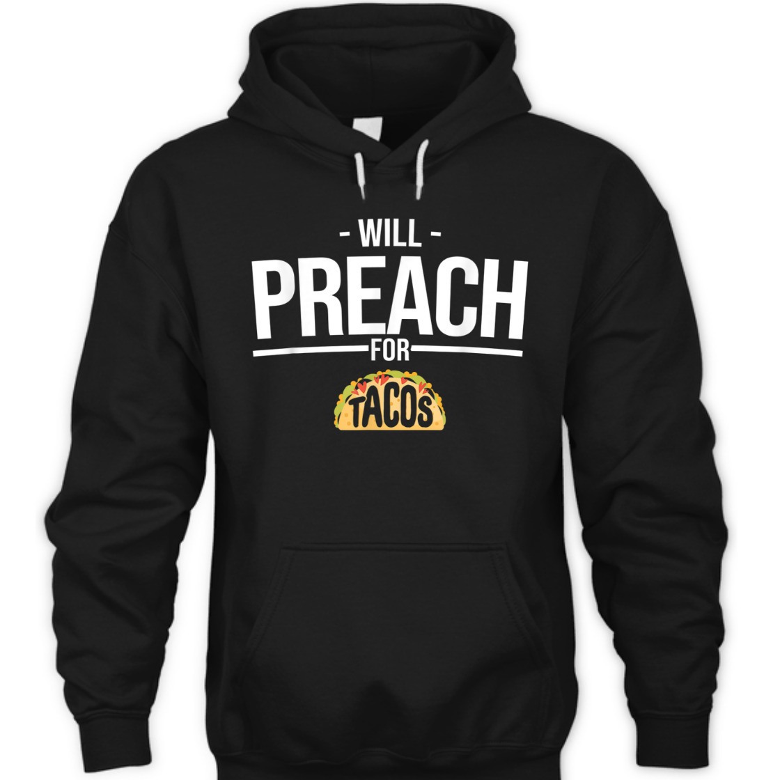 Will Preach For Tacos Funny T-Shirt For Christian Pastor Will Preach For Tacos Funny T-Shirt For Christian Pastor