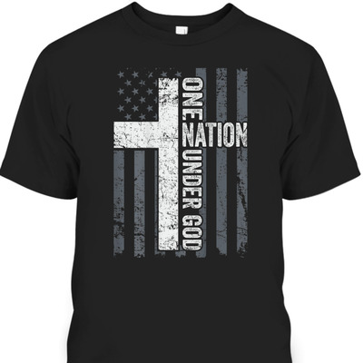 One Nation Under God 4th Of July Independence Day T-Shirt Cross With American USA Flag One Nation Under God 4th Of July Independence Day T-Shirt Cross With American USA Flag