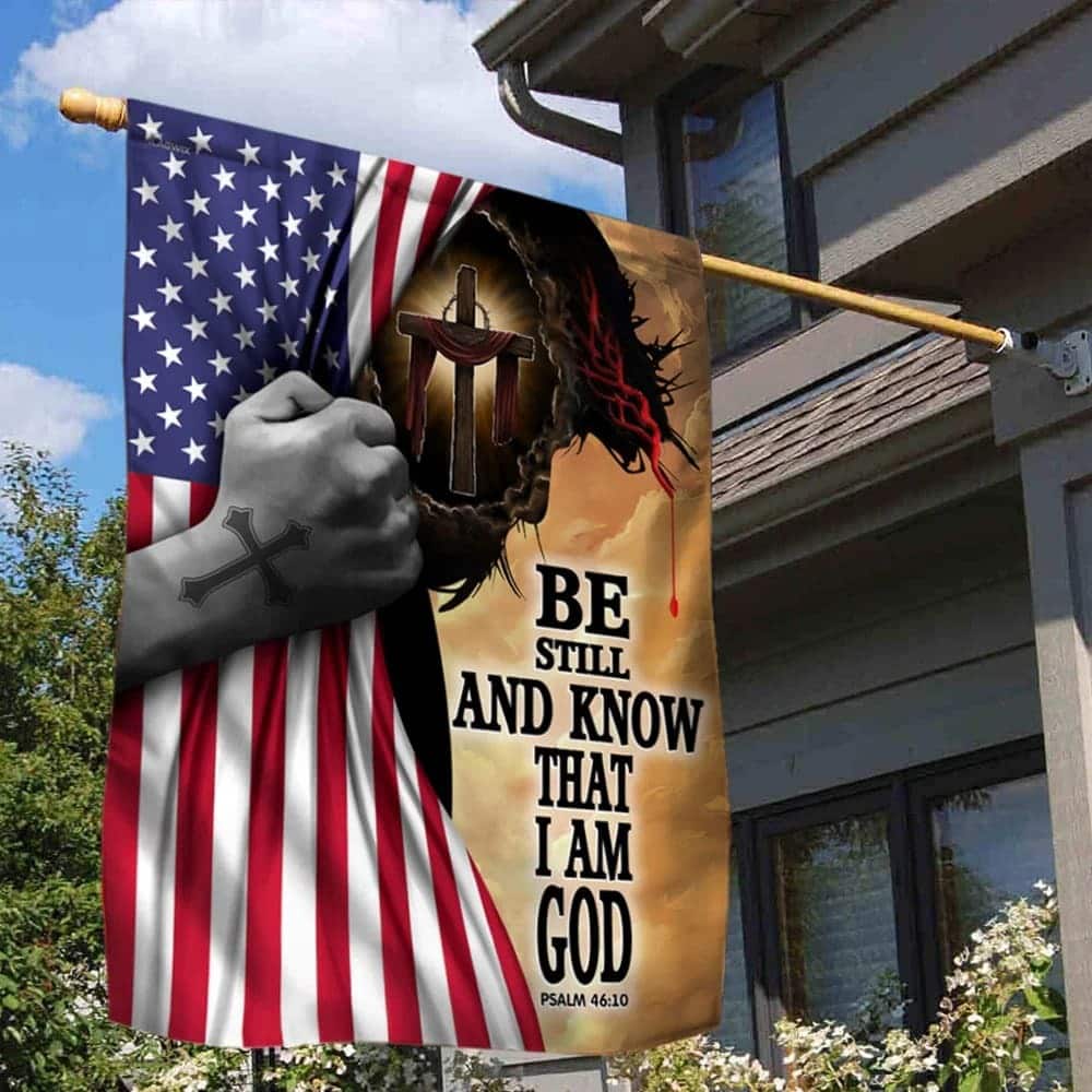 Jesus Christ Be Still And Know That I Am God Christian Garden Flag Jesus Christ Be Still And Know That I Am God Christian Garden Flag