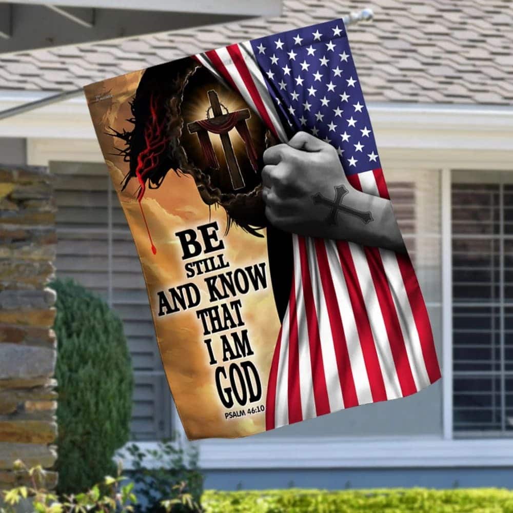 Jesus Christ Be Still And Know That I Am God Christian Garden Flag Jesus Christ Be Still And Know That I Am God Christian Garden Flag