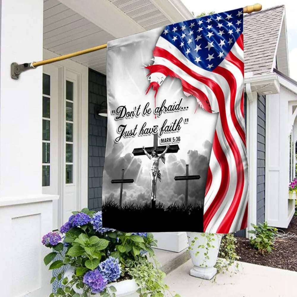 Jesus Christ Do Not Be Afraid Just Have Faith Christian Garden Flag