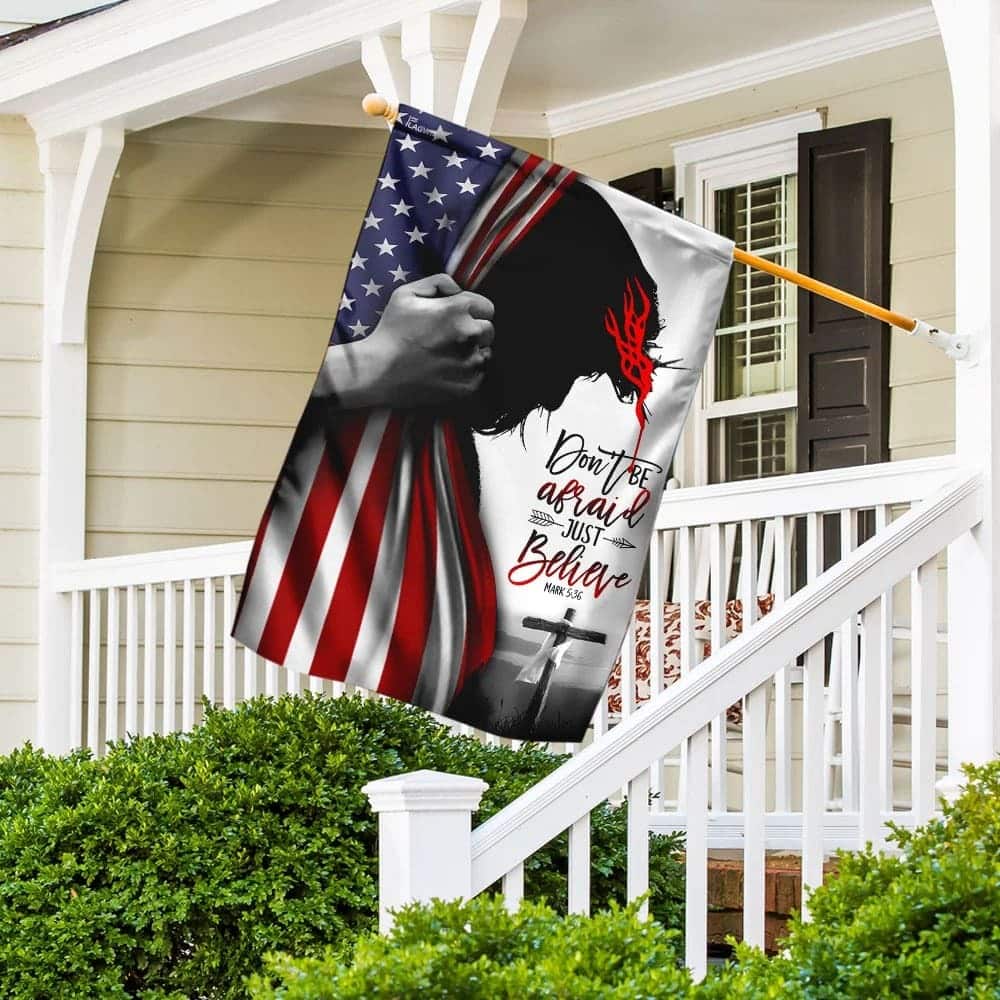 Jesus Christ Don't Be Afraid Just Believe Christian Garden Flag