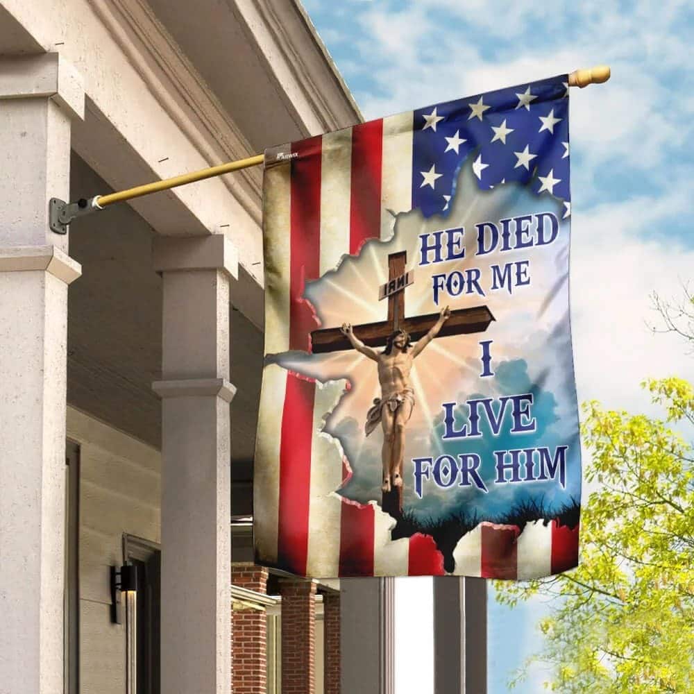 Jesus Christian He Died For Me I Live For Him Christian Religious Garden Flag Jesus Christian He Died For Me I Live For Him Christian Religious Garden Flag