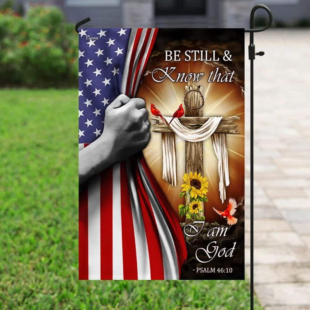 Jesus Christ Be Still & Know That I Am God Christian Garden Flag Jesus Christ Be Still & Know That I Am God Christian Garden Flag
