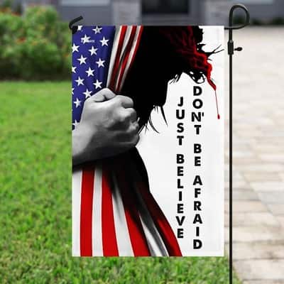 Don't Be Afraid Just Believe Jesus Christian Garden Flag