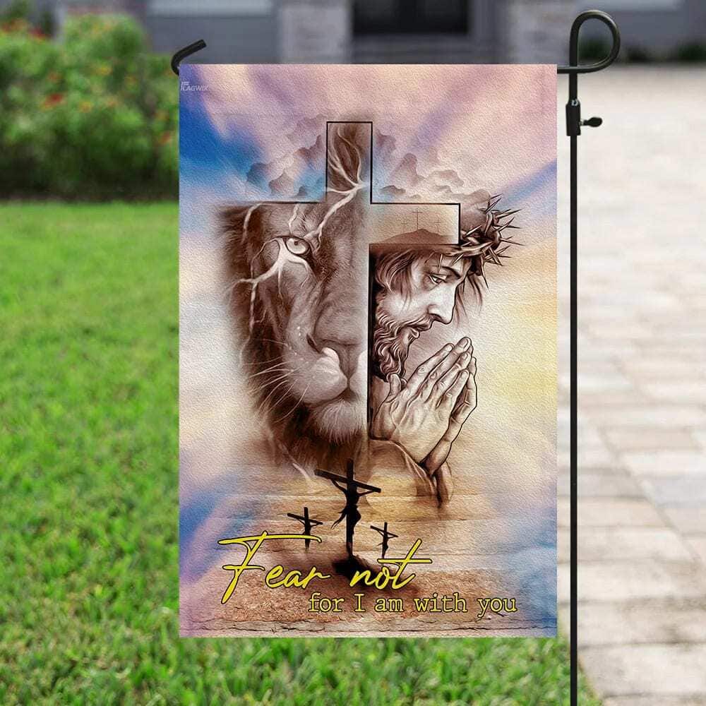 Fear Not For I Am With You Jesus Christian Lion Christian Garden Flag Fear Not For I Am With You Jesus Christian Lion Christian Garden Flag
