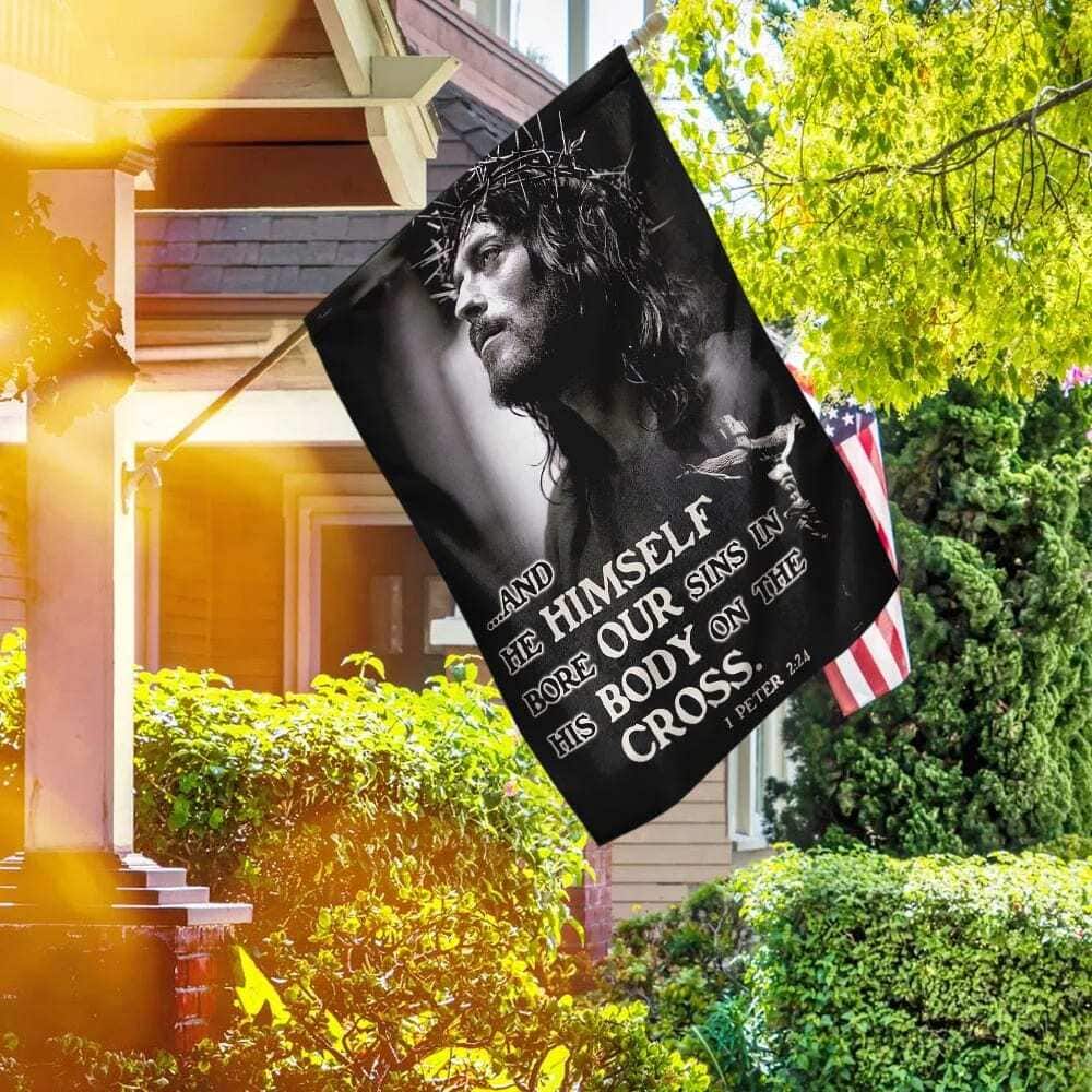 He Himself Bore Our Sins In His Body On The Cross Jesus Christian Garden Flag He Himself Bore Our Sins In His Body On The Cross Jesus Christian Garden Flag