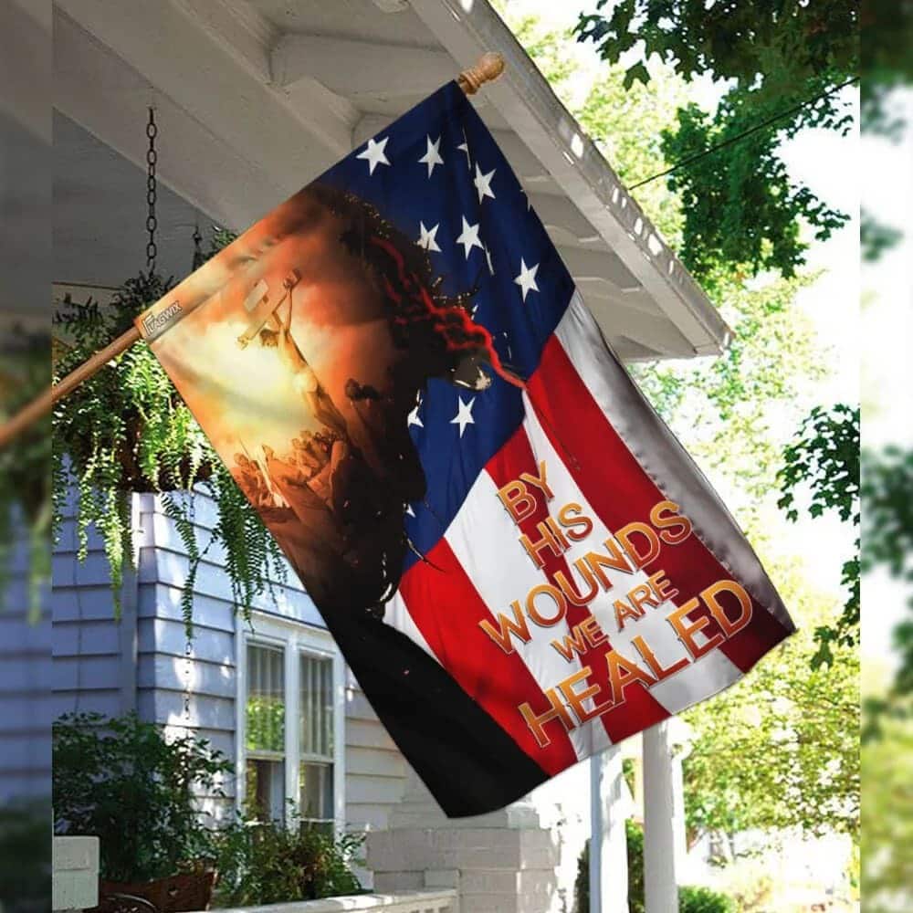 God Jesus Christian By His Wounds Christian Garden Flag God Jesus Christian By His Wounds Christian Garden Flag