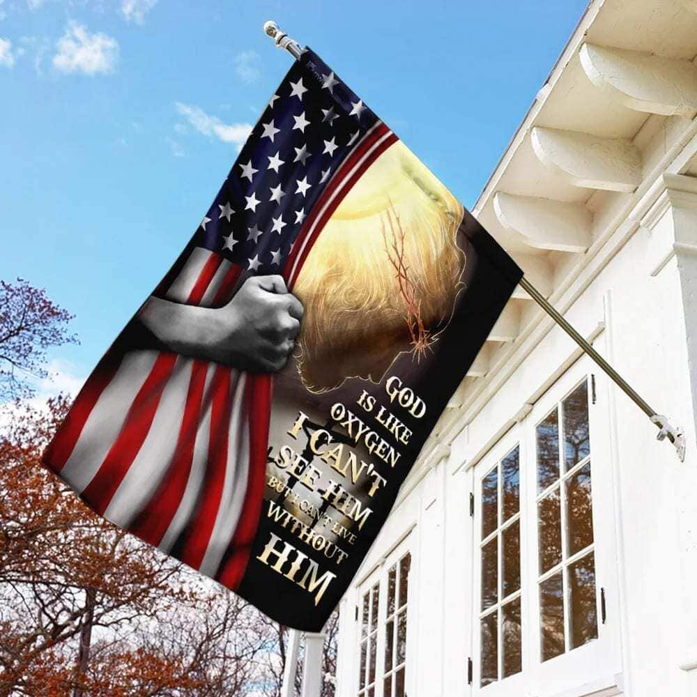 God Is Like Oxygen I Can't See Him Jesus Christian Christian Garden Flag God Is Like Oxygen I Can't See Him Jesus Christian Christian Garden Flag