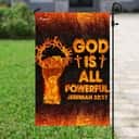 God Is All Powerful Jeremiah 3217 Christian Christian Garden Flag God Is All Powerful Jeremiah 3217 Christian Christian Garden Flag