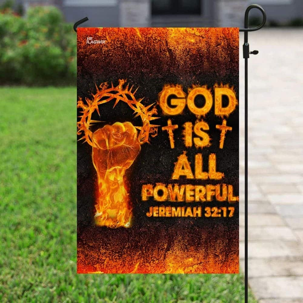 God Is All Powerful Jeremiah 3217 Christian Christian Garden Flag