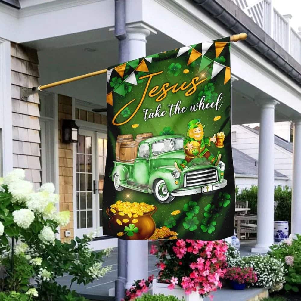 Jesus Take The Wheel Happy St Patrick Day Christian Religious Garden Flag Jesus Take The Wheel Happy St Patrick Day Christian Religious Garden Flag