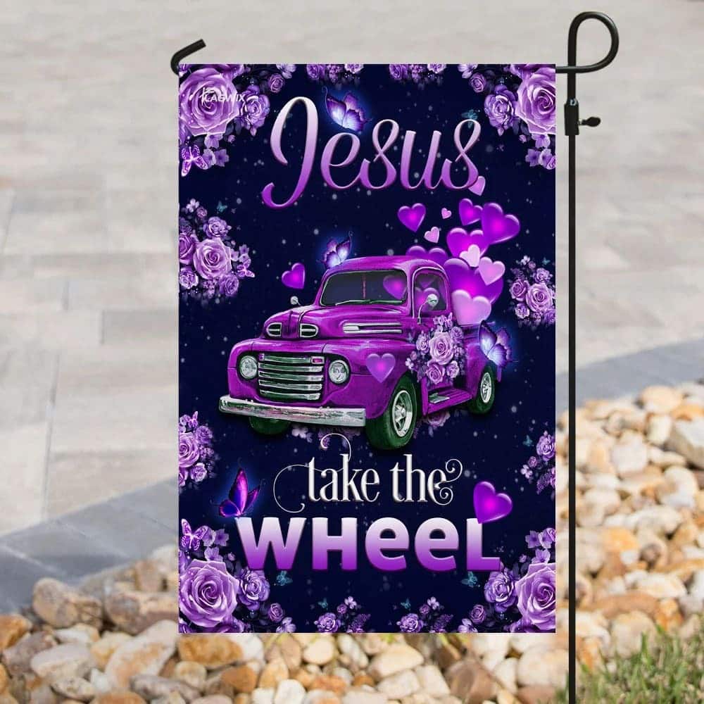 Jesus Take The Wheel Purple Truck Christian Religious Garden Flag