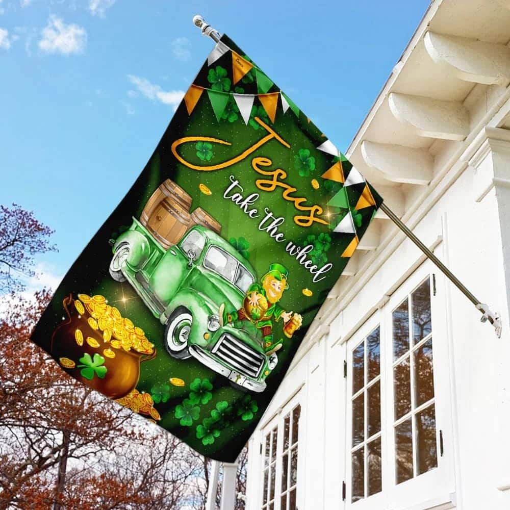 Jesus Take The Wheel Happy St Patrick Day Christian Religious Garden Flag Jesus Take The Wheel Happy St Patrick Day Christian Religious Garden Flag