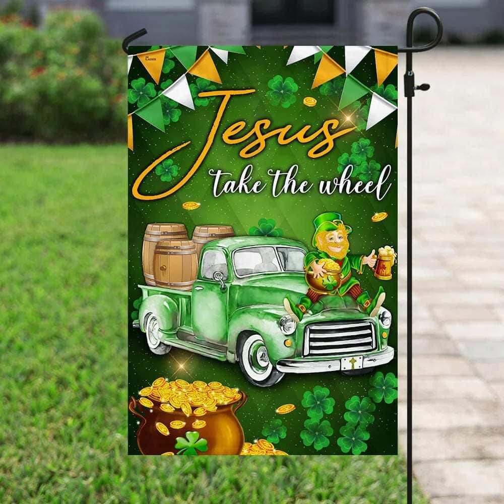 Jesus Take The Wheel Happy St Patrick Day Christian Religious Garden Flag