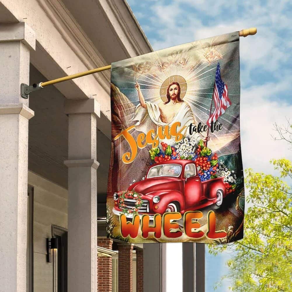 Jesus Take The Wheel American Christian Religious Garden Flag
