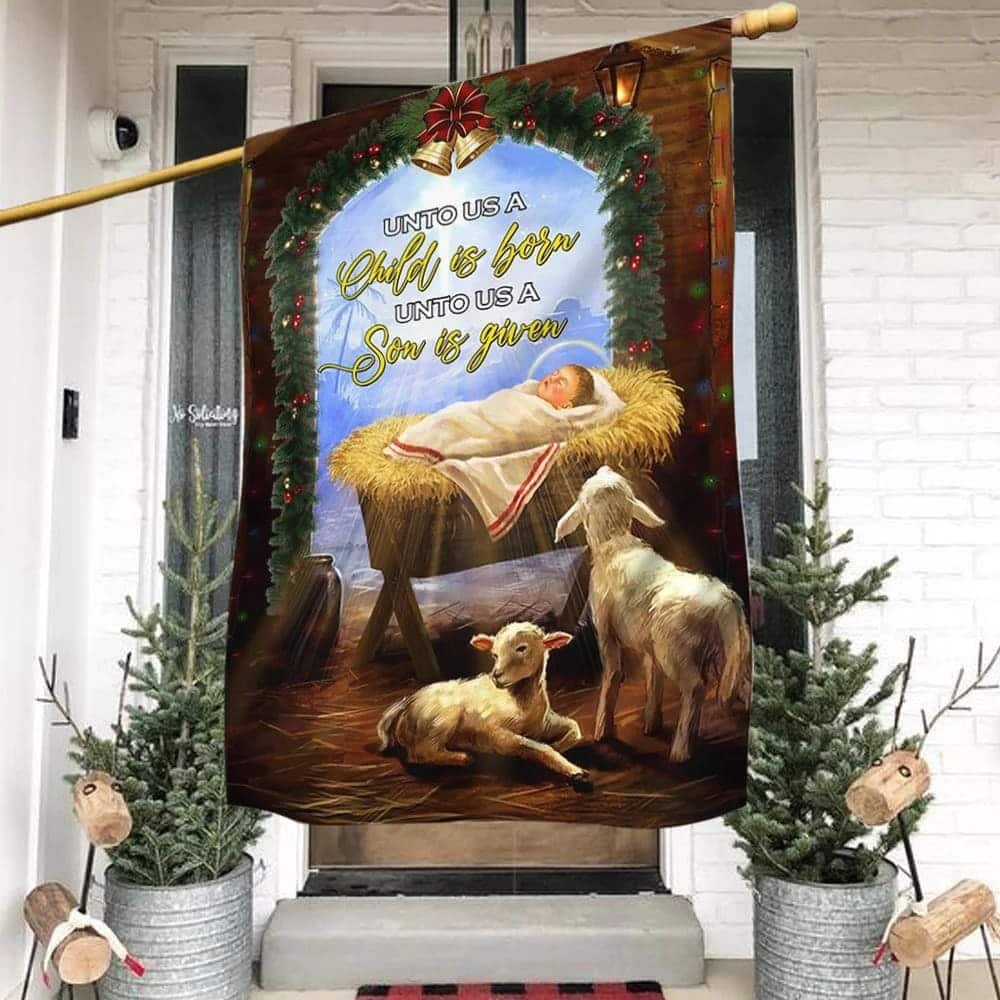 Nativity Of Jesus Unto Us A Child Is Born Christian Religious Garden Flag Nativity Of Jesus Unto Us A Child Is Born Christian Religious Garden Flag