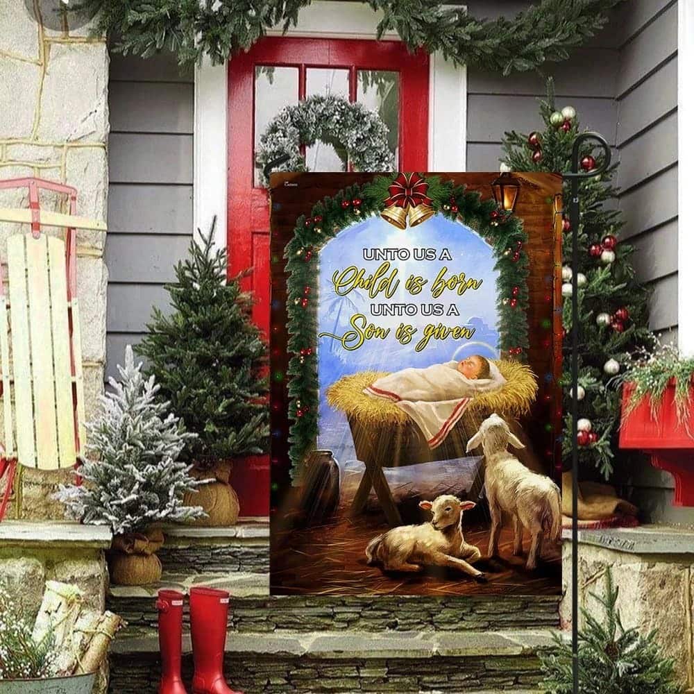 Nativity Of Jesus Unto Us A Child Is Born Christian Religious Garden Flag