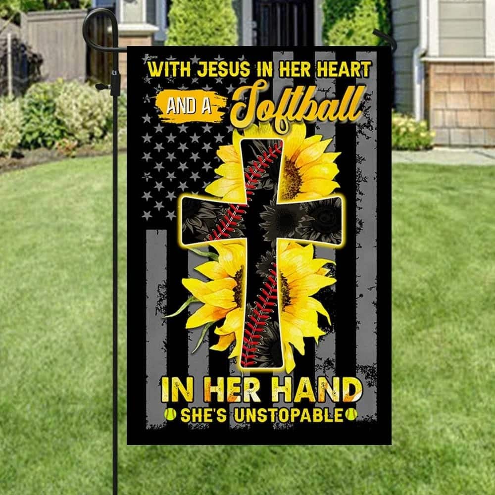 Jesus In Her Heart Softball In Her Hand Sunflower Christian Cross Christian Religious Garden Flag