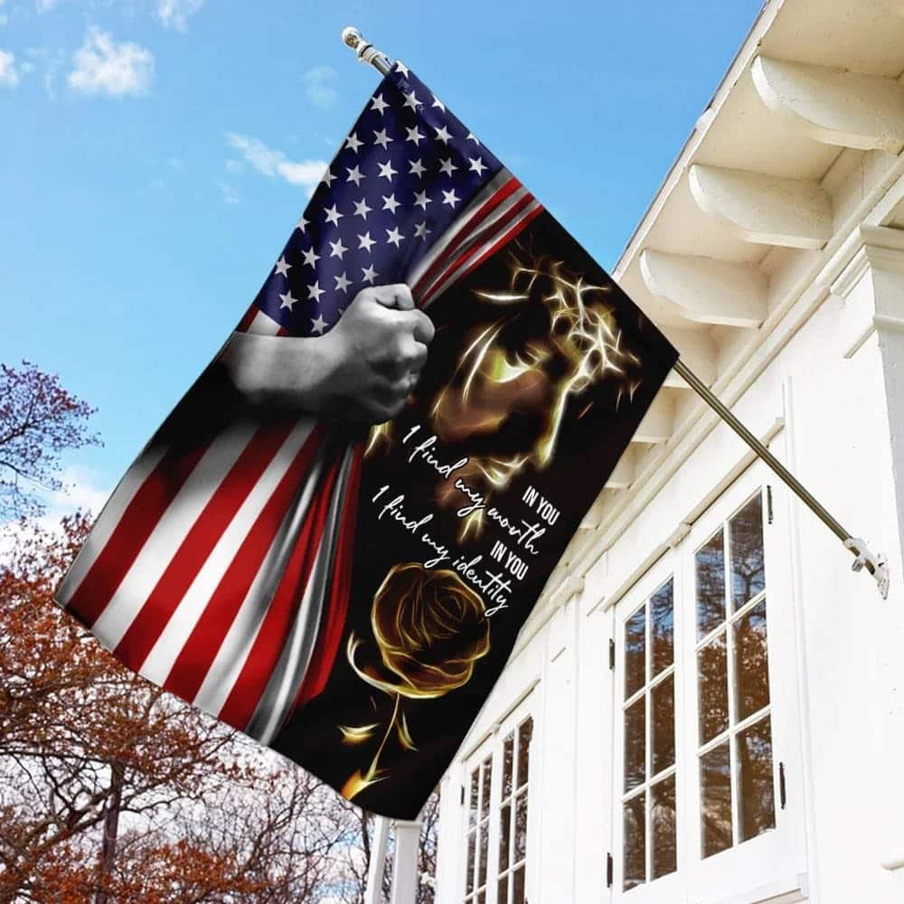 Jesus In You I Find My Worth My Identity American Christian Religious Garden Flag Jesus In You I Find My Worth My Identity American Christian Religious Garden Flag