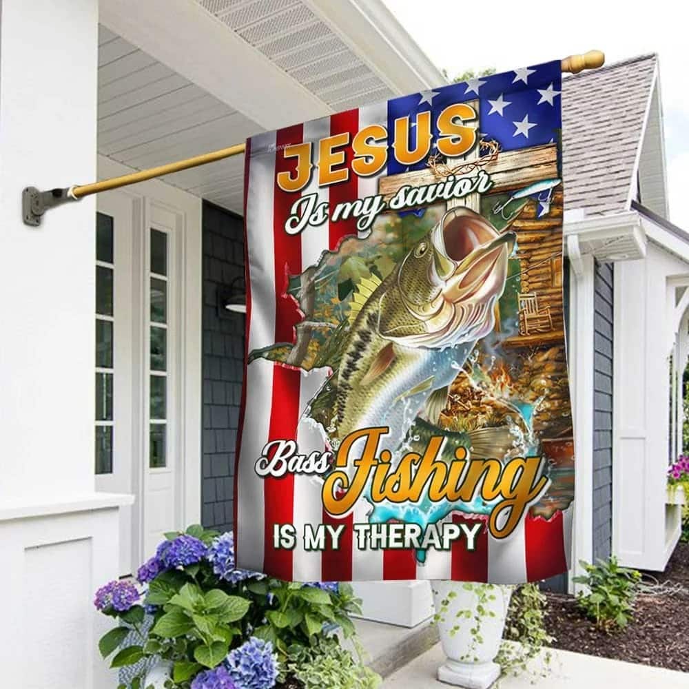 Jesus Is My Savior Bass Fishing Is My Therapy Christian Religious Garden Flag Jesus Is My Savior Bass Fishing Is My Therapy Christian Religious Garden Flag