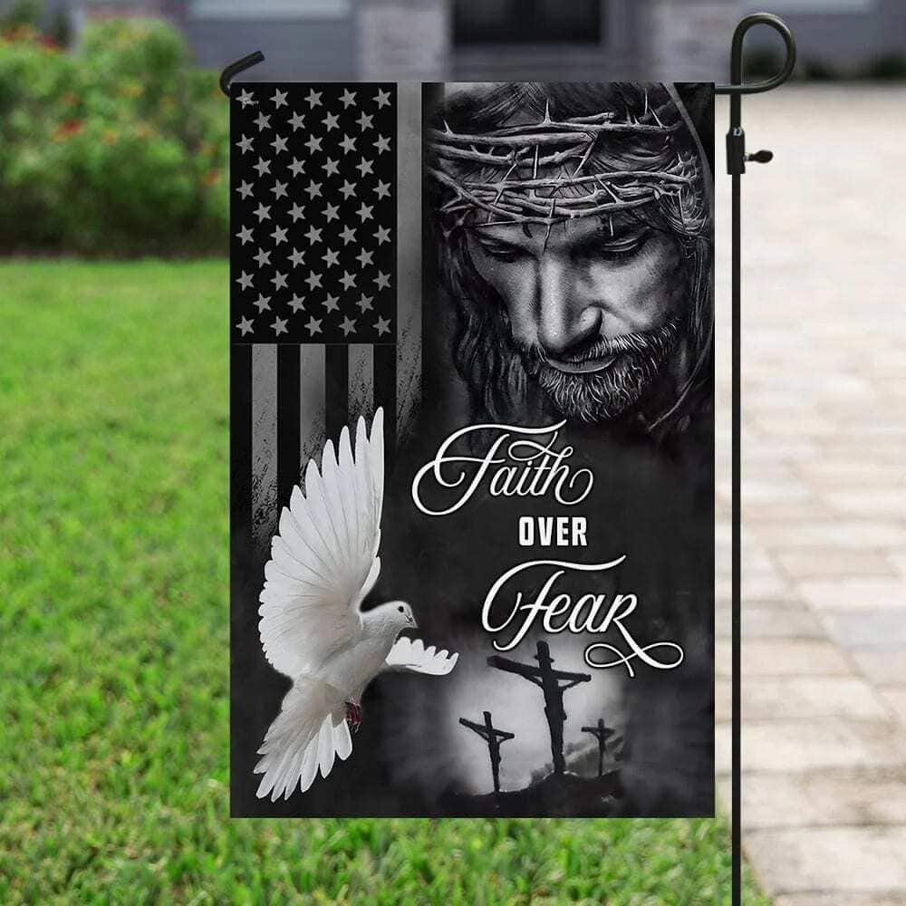 Jesus Faith Over Fear Holy Spirit Christian Religious Garden Flag