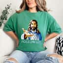 Jesus Follow Me Christian T-Shirt For Believers