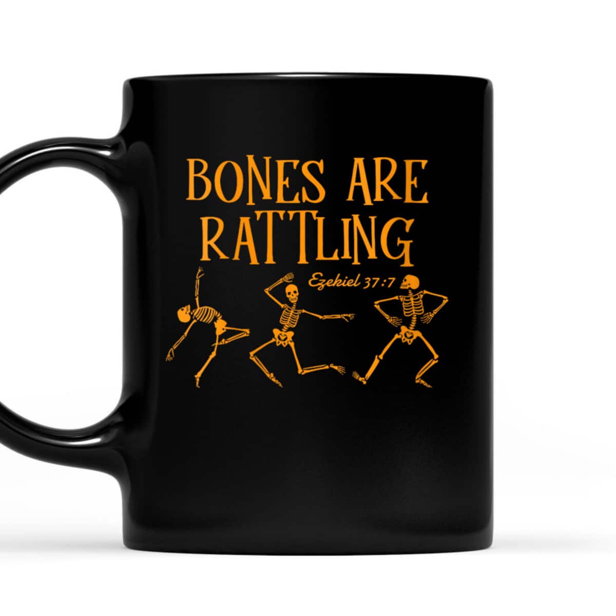 Bones Are Rattling Ezekiel 377 Funny Skeleton Halloween T-Shirt Bones Are Rattling Ezekiel 377 Funny Skeleton Halloween T-Shirt
