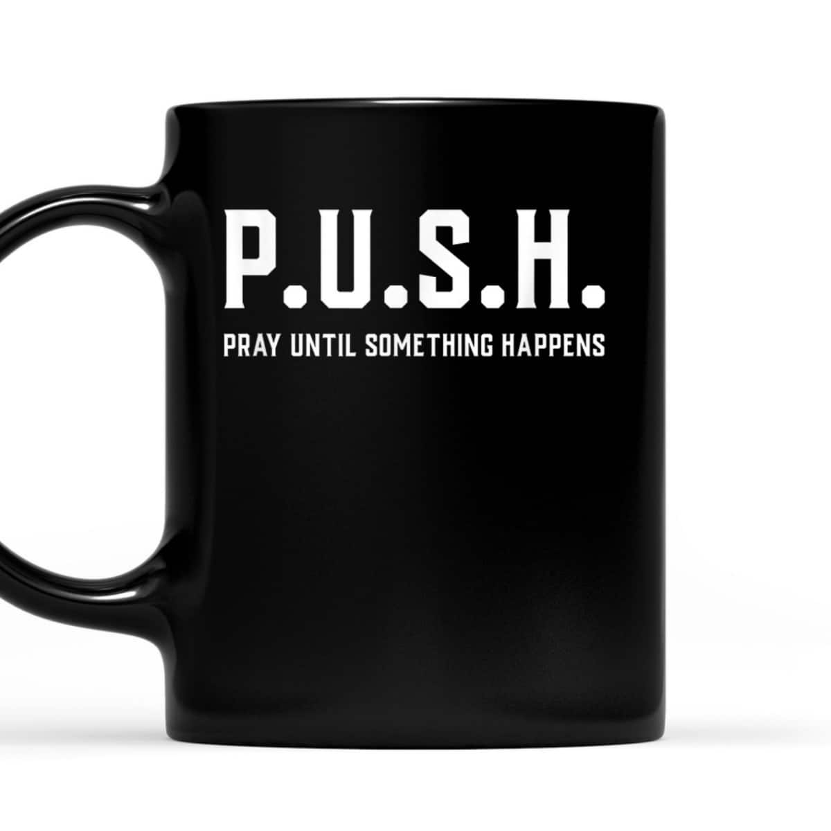 Pray Until Something Happens Christian Encouragement T-Shirt Pray Until Something Happens Christian Encouragement T-Shirt