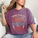 I Want To Be So Full Of Christ If Mosquito Bites Me Funny T-Shirt