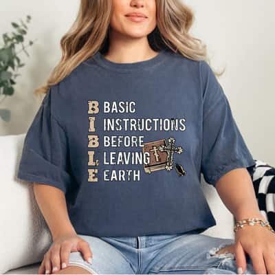 Bible Christian Basic Instructions Before Leaving Earth T-Shirt