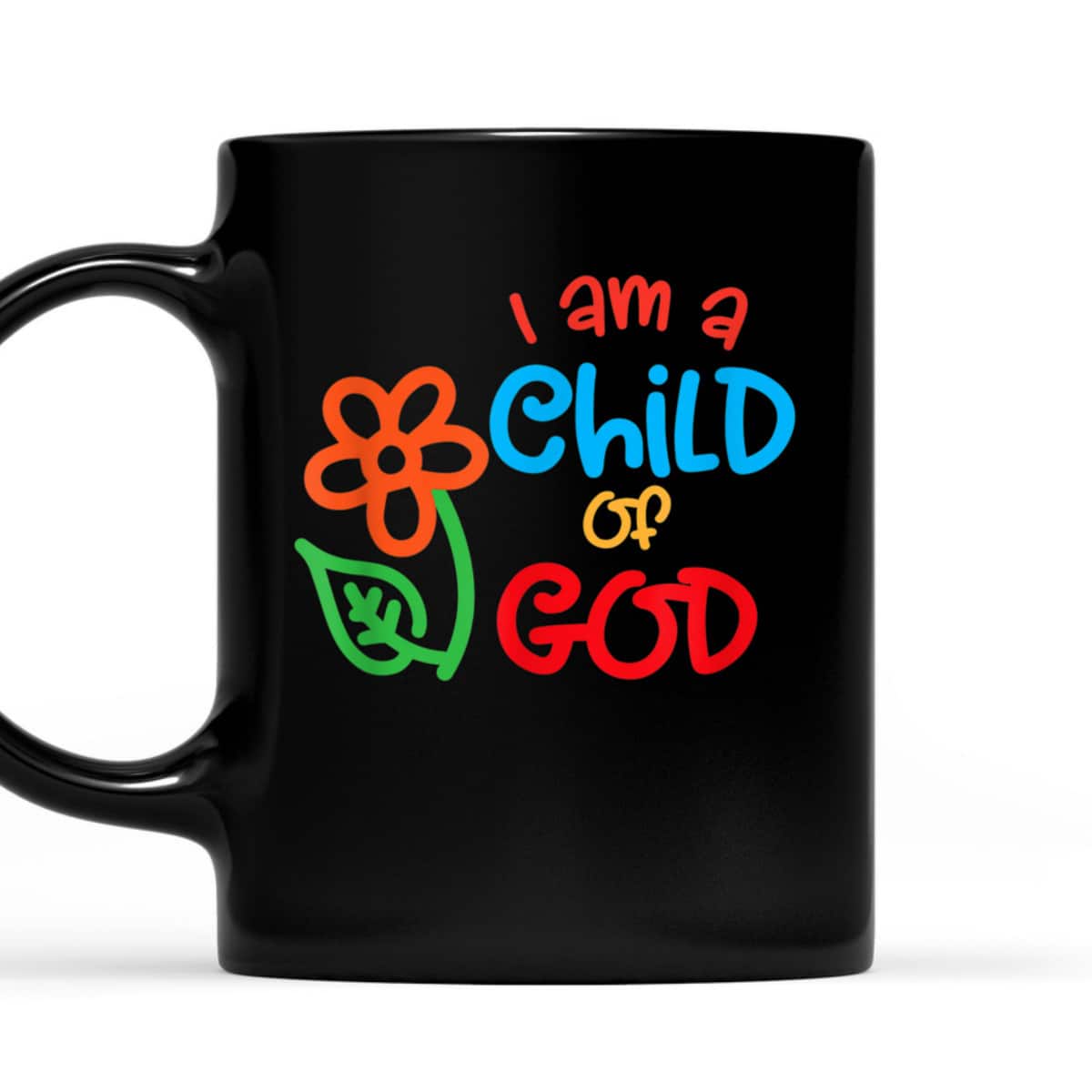 I Am A Child Of God Religious For Christians T-Shirt I Am A Child Of God Religious For Christians T-Shirt