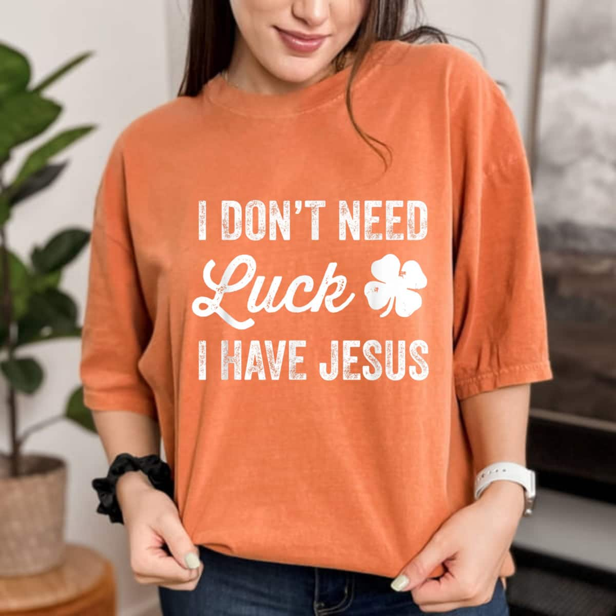 I Don't Need Luck I Have Jesus Christian St Patricks Day T-Shirt