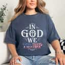 In God We Trump American Flag Patriotic Christian Faith T-Shirt In God We Trump American Flag Patriotic Christian Faith T-Shirt