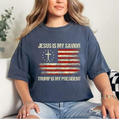 Christian Jesus Is My Savior Trump Is My President T-Shirt