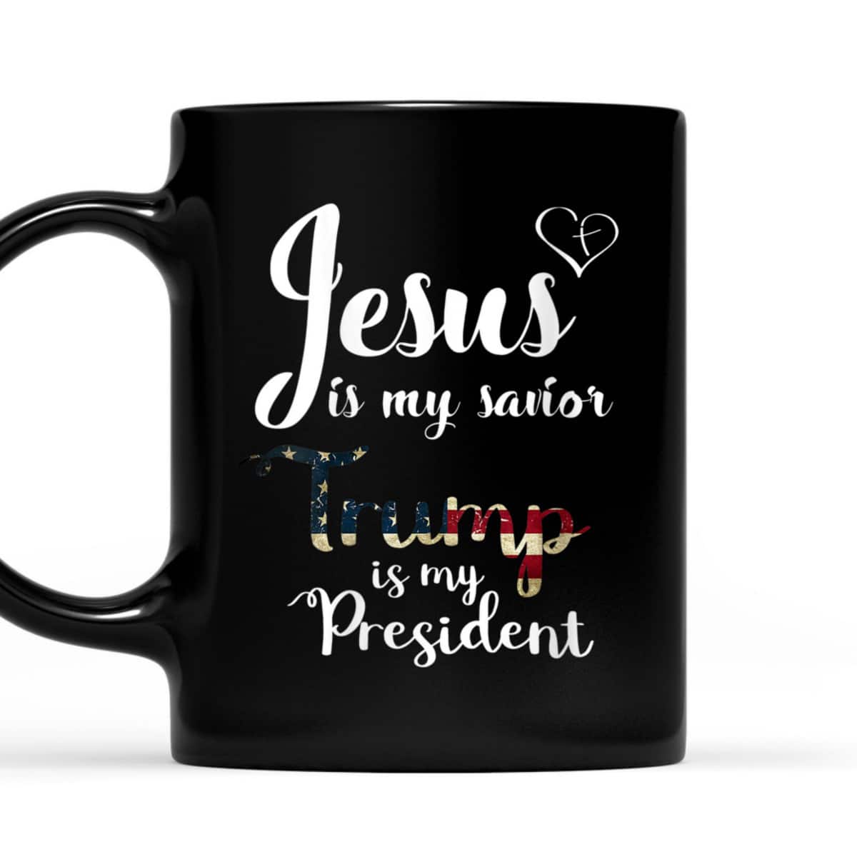 Jesus Is My Savior Trump Is My President Patriot T-Shirt Jesus Is My Savior Trump Is My President Patriot T-Shirt