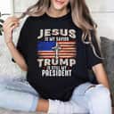 Jesus Is My Savior Trump Is Still My President Trump 2024 T-Shirt