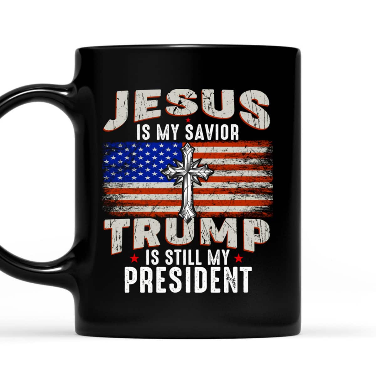 Jesus Is My Savior Trump Is Still My President Trump 2024 T-Shirt Jesus Is My Savior Trump Is Still My President Trump 2024 T-Shirt