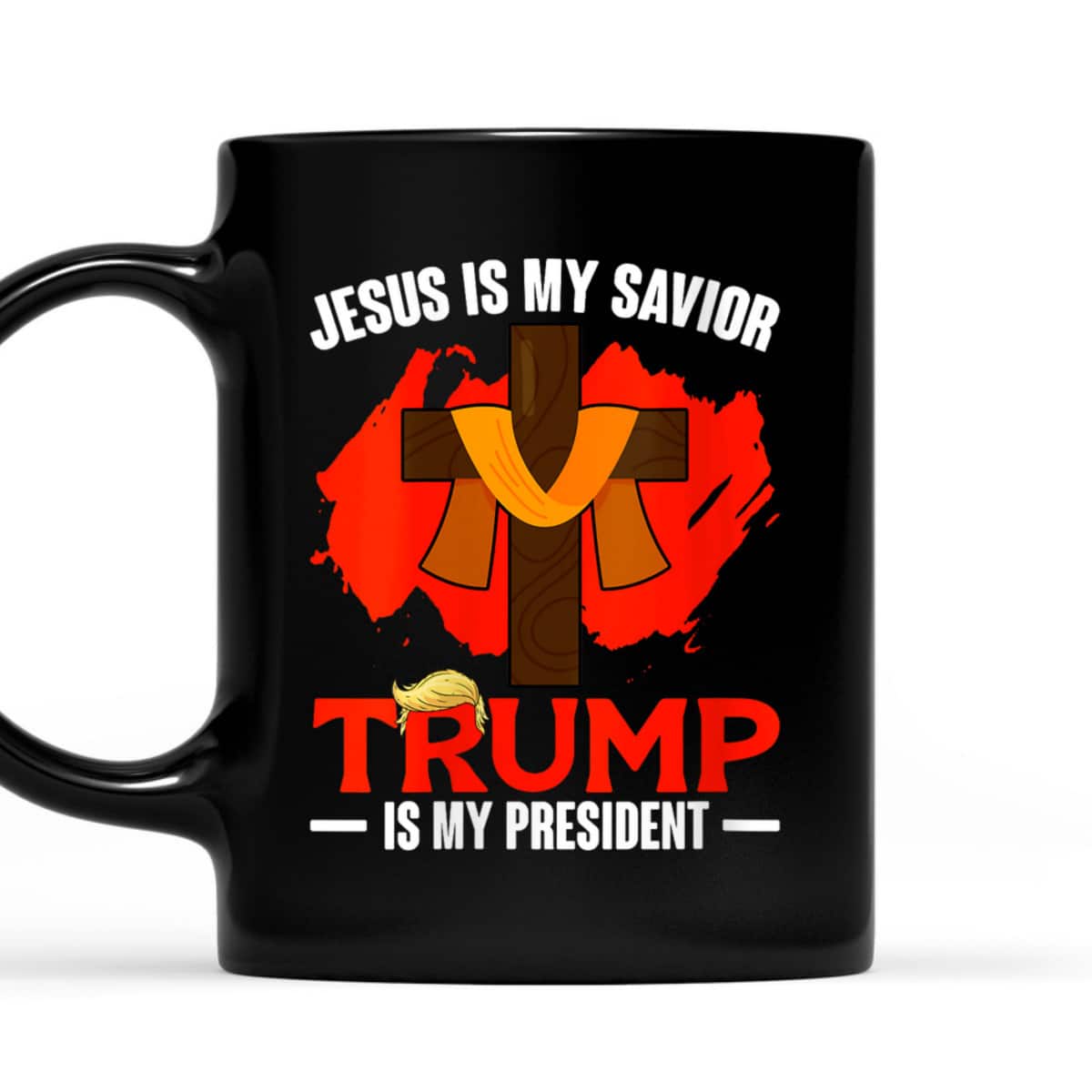 Jesus Is My Savior Trump Is My President Election 2024 Trump T-Shirt Jesus Is My Savior Trump Is My President Election 2024 Trump T-Shirt