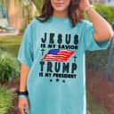 Jesus Is My Savior Trump Is My President 2024 USA American Flag T-Shirt Jesus Is My Savior Trump Is My President 2024 USA American Flag T-Shirt
