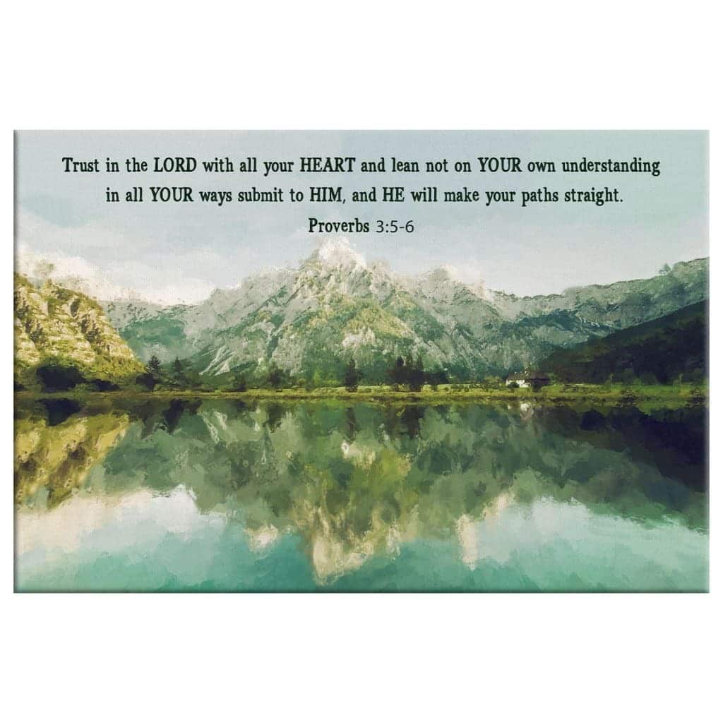 Mountain Lake Proverbs 35-6 Trust In The Lord With All Your Heart Christian Canvas Wall Art Mountain Lake Proverbs 35-6 Trust In The Lord With All Your Heart Christian Canvas Wall Art