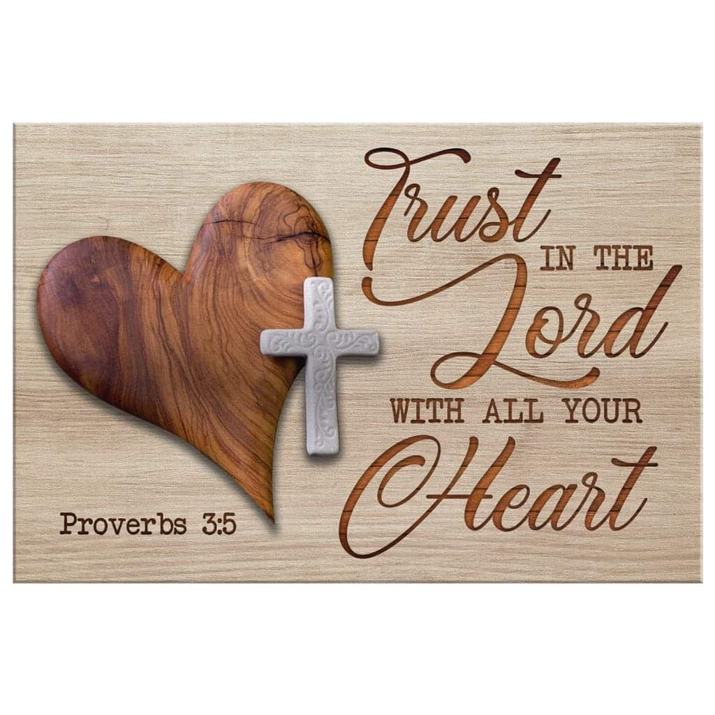 Heart Cross Trust In The Lord With All Your Heart Proverbs 35 Canvas Wall Art Heart Cross Trust In The Lord With All Your Heart Proverbs 35 Canvas Wall Art