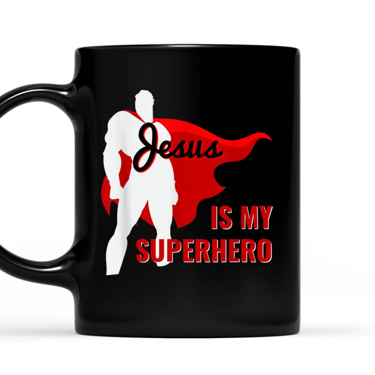 Jesus Is My Superhero Christian Quote Saying T-Shirt Jesus Is My Superhero Christian Quote Saying T-Shirt