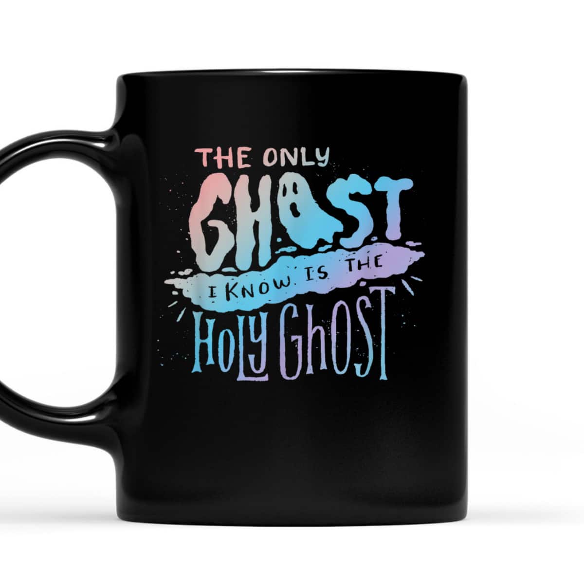 Christian The Only Ghost I Know Is The Holy Ghost Halloween Costume T-Shirt Christian The Only Ghost I Know Is The Holy Ghost Halloween Costume T-Shirt