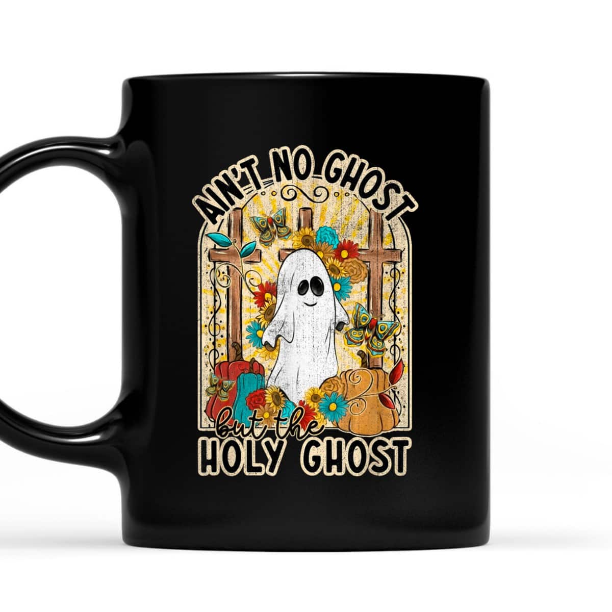 Ain't No Ghost But The Holy Ghost Christian Halloween T-Shirt Ain't No Ghost But The Holy Ghost Christian Halloween T-Shirt