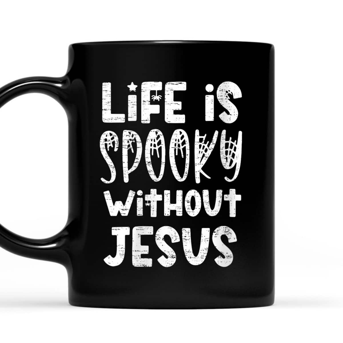 Christian Life Is Spooky Without Jesus Religious Halloween Gift T-Shirt Christian Life Is Spooky Without Jesus Religious Halloween Gift T-Shirt
