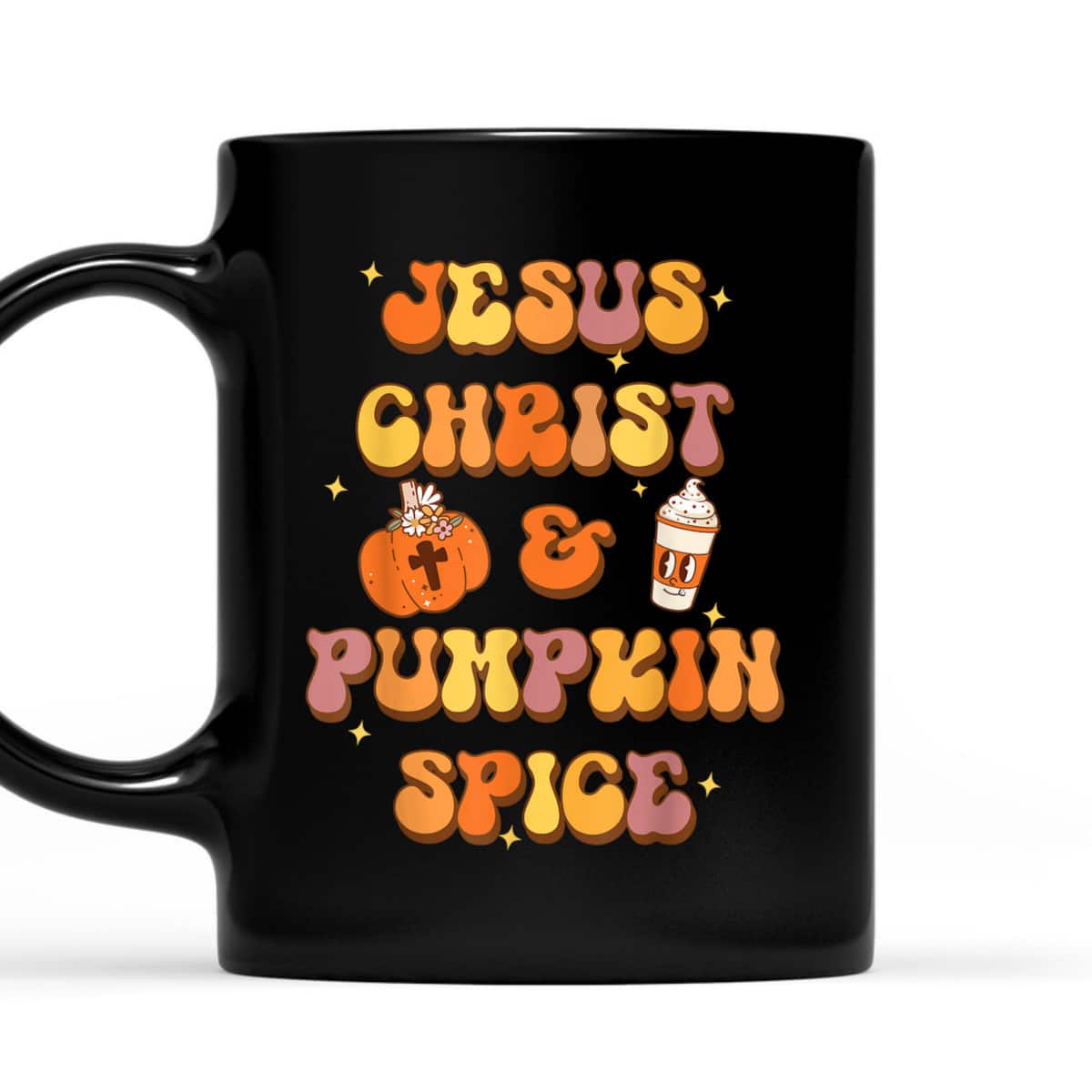 Jesus Christ And Pumpkin Spice Groovy Christian Faith Gift T-Shirt Jesus Christ And Pumpkin Spice Groovy Christian Faith Gift T-Shirt