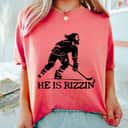 He Is Rizzin' Jesus Hockey Player Stick Christian Religious Funny Gift T-Shirt He Is Rizzin' Jesus Hockey Player Stick Christian Religious Funny Gift T-Shirt